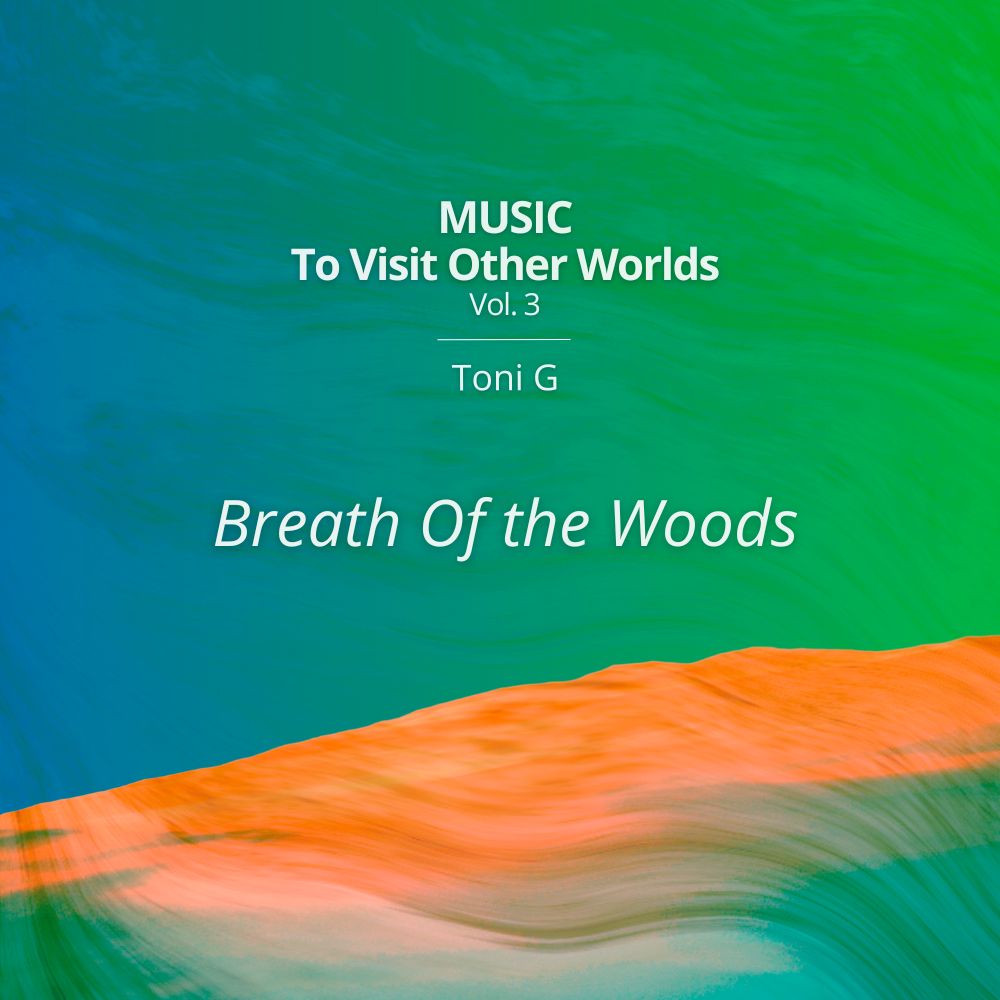 music-to-visit-other-worlds-breath-of-the-woods