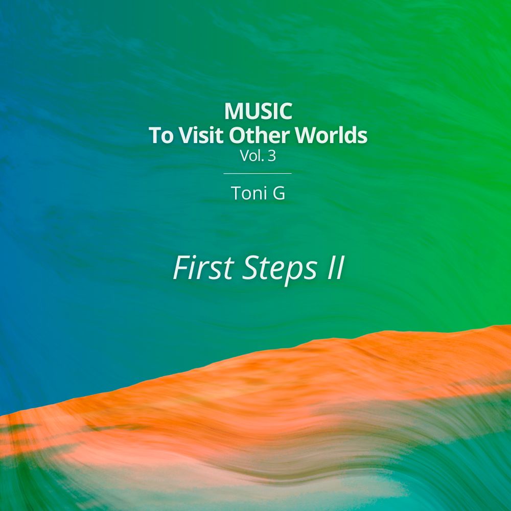 music-to-visit-other-worlds-first-steps-II