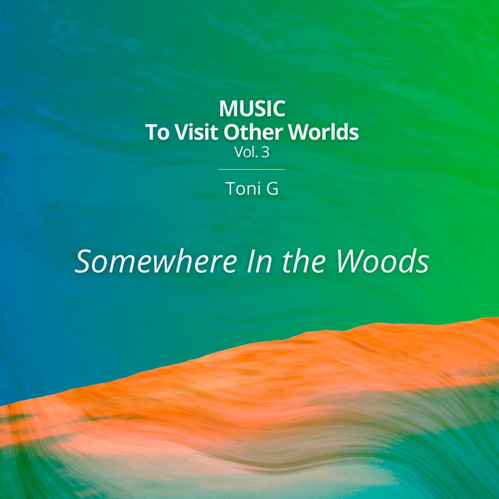 music-to-visit-other-worlds-somewhere-in-the-woods