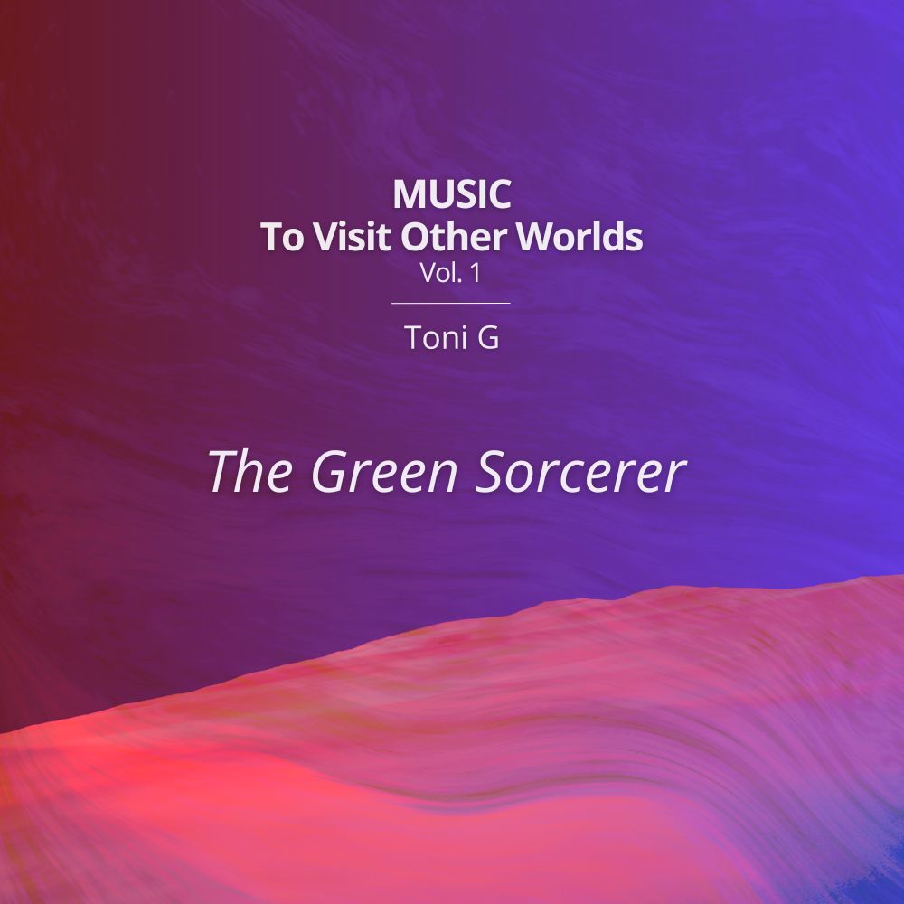 music-to-visit-other-worlds-the-green-sorcerer