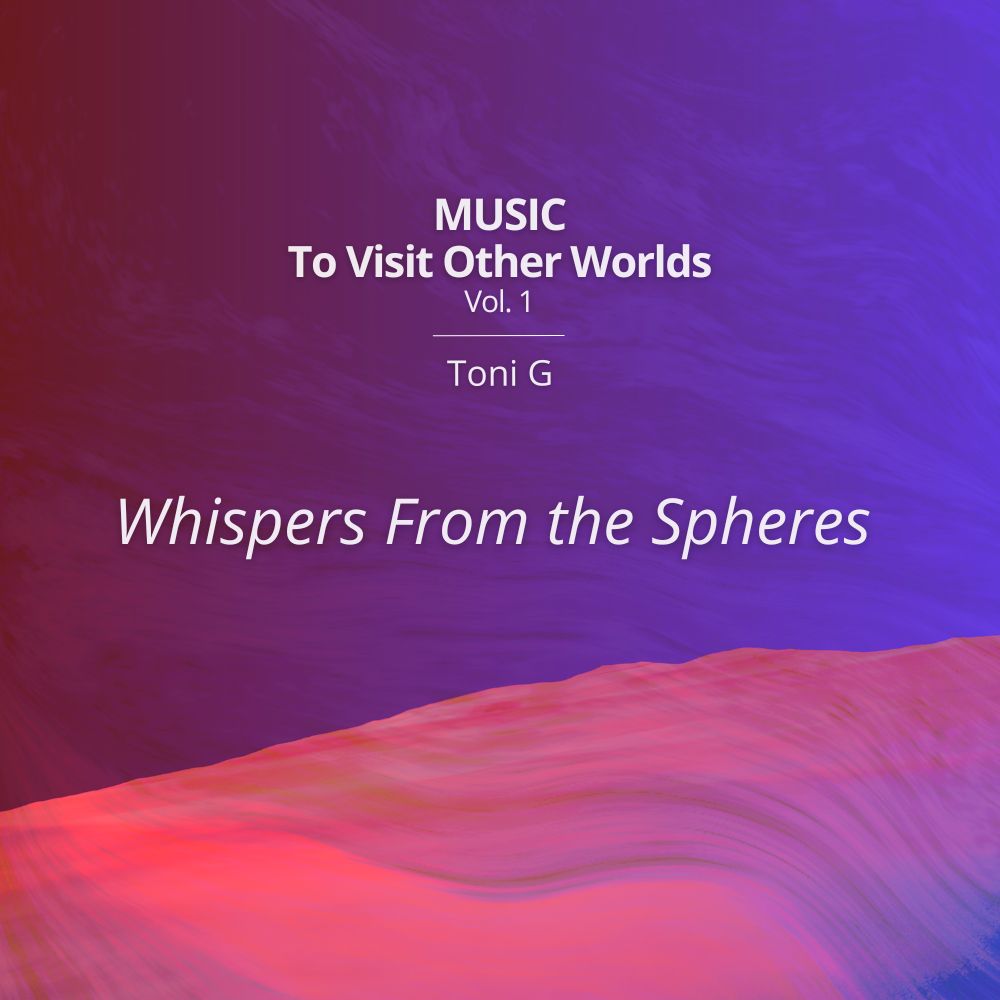 music-to-visit-other-worlds-whispers-rom-the-spheres